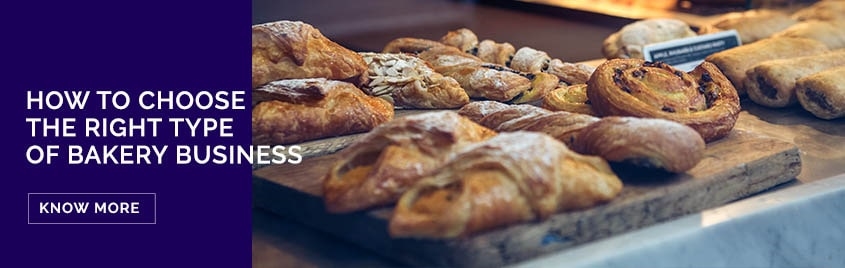 How to Choose the Right Type of Bakery Business?